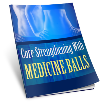 Core Strengthening with Medicine Balls PLR Report